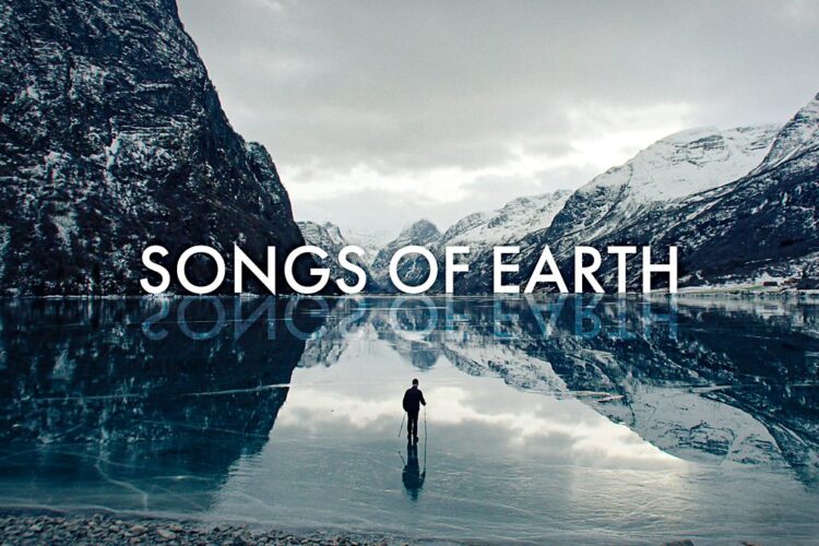 Film: Songs of Earth